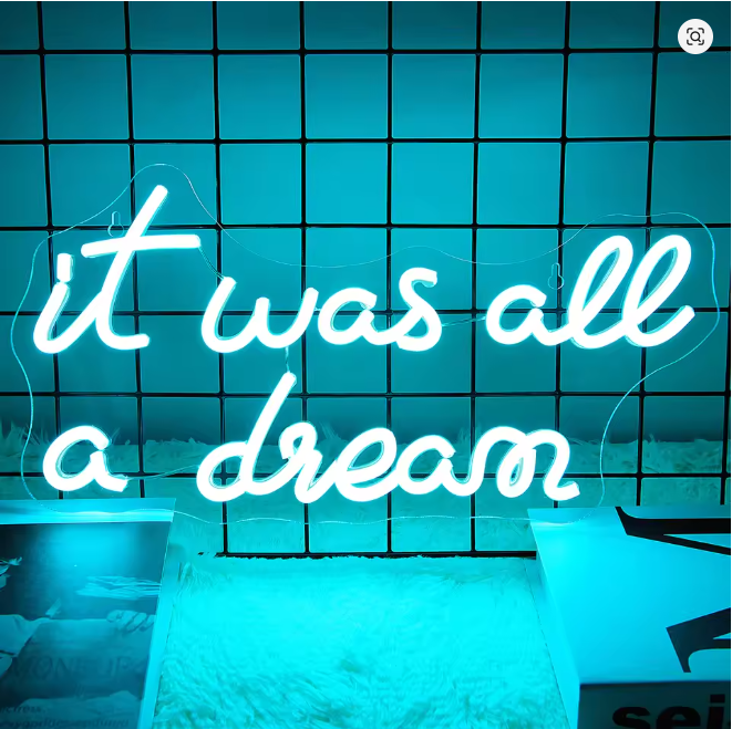 It Was All a Dream Neon Sign for Wall Decor USB Powered 13.78" x 7.68"