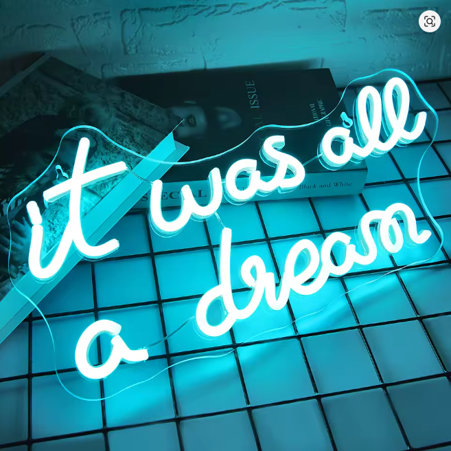 It Was All a Dream Neon Sign for Wall Decor USB Powered 13.78" x 7.68"