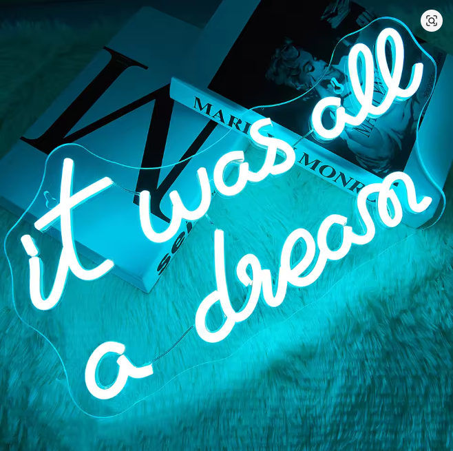 It Was All a Dream Neon Sign for Wall Decor USB Powered 13.78" x 7.68"