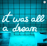It Was All a Dream Neon Sign for Wall Decor USB Powered 13.78" x 7.68"