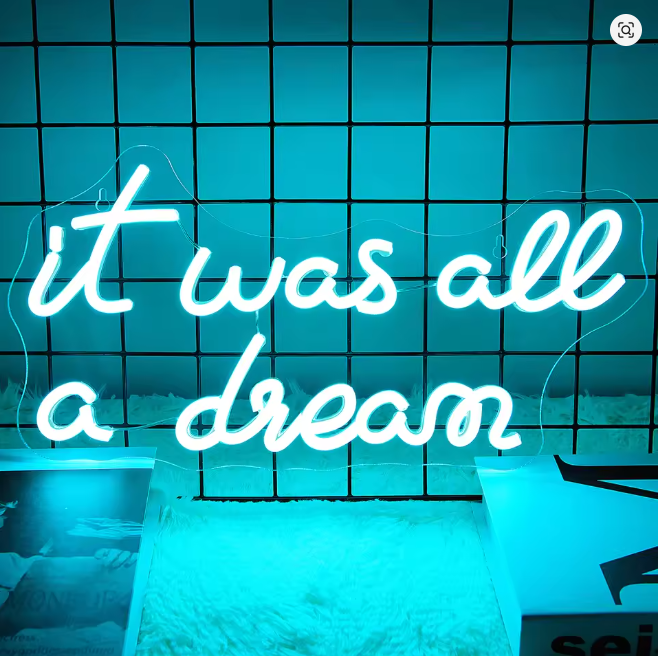 It Was All a Dream Neon Sign for Wall Decor USB Powered 13.78" x 7.68"